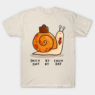 Inch By Inch. Day By Day T-Shirt